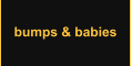 bumps & babies