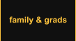 family & grads